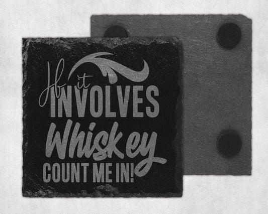 Bar Slate Coaster - If It Involves Whiskey (Set of 4) (E23)