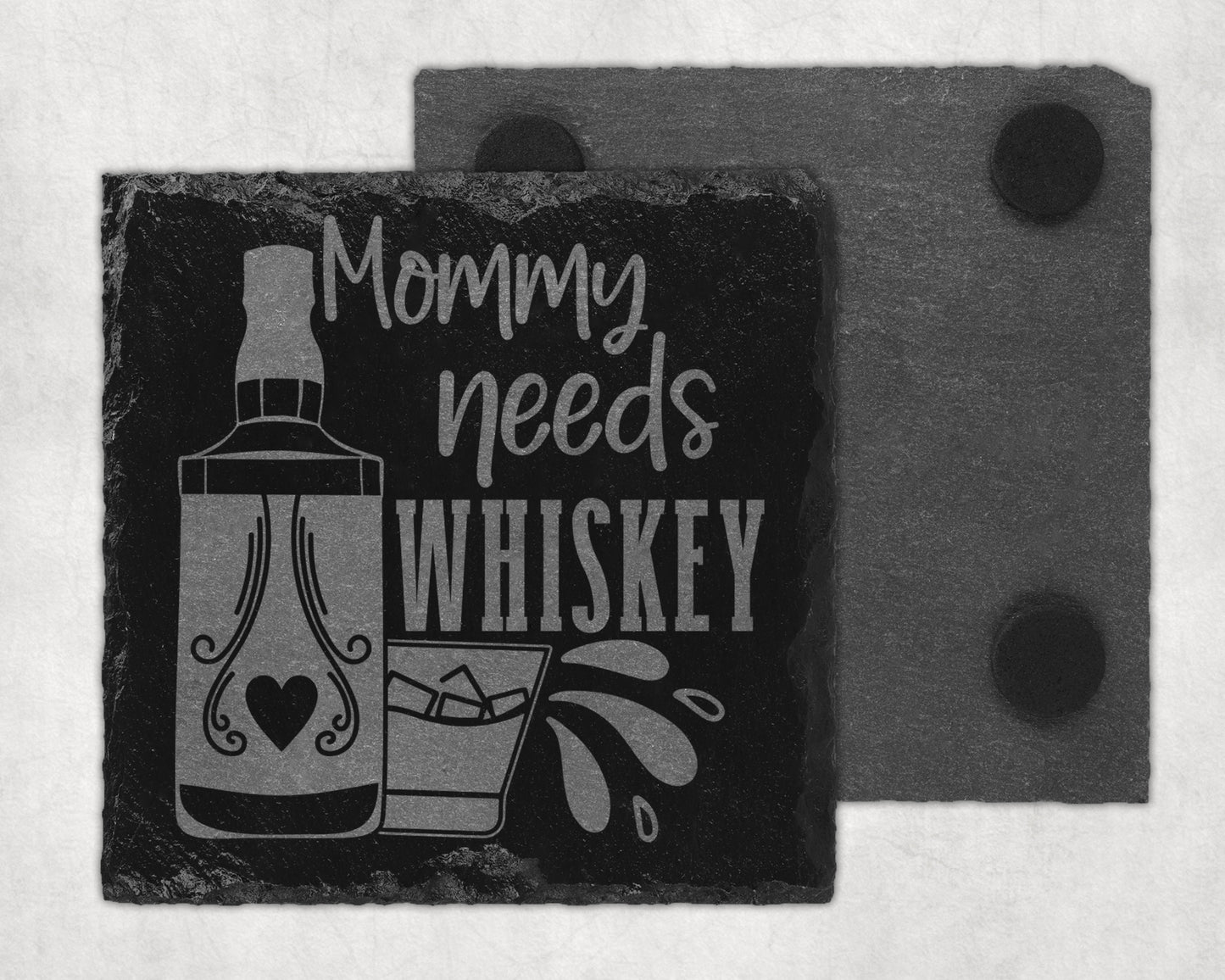 Bar Slate Coaster - Mommy Needs Whiskey (Set of 4) (E25)