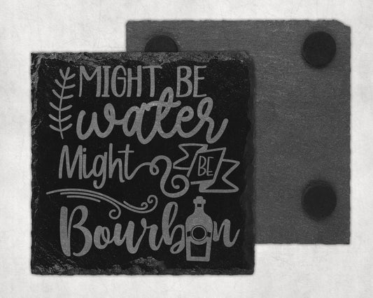 Bar Slate Coaster - Might Be Bourbon (Set of 4) (E30)