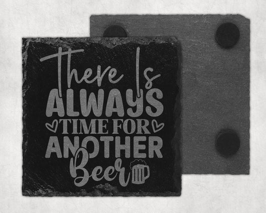 Bar Slate Coaster - Always Time For Beer (Set of 4) (E46)