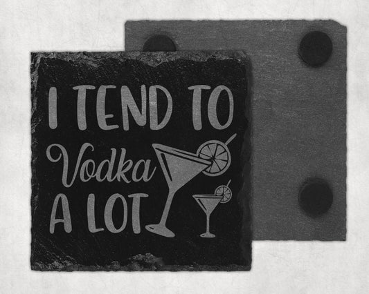 Bar Slate Coasters - I Tend To Vodka A Lot (Set of 4) (E56)