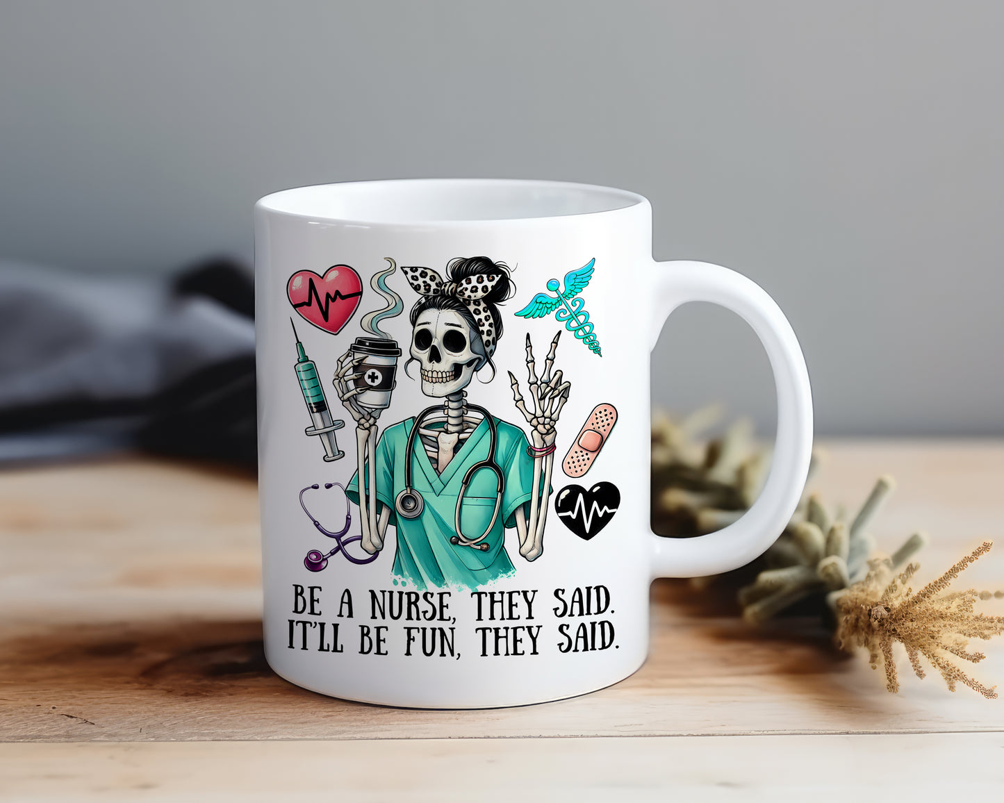 Be A Nurse Skeleton - Mug