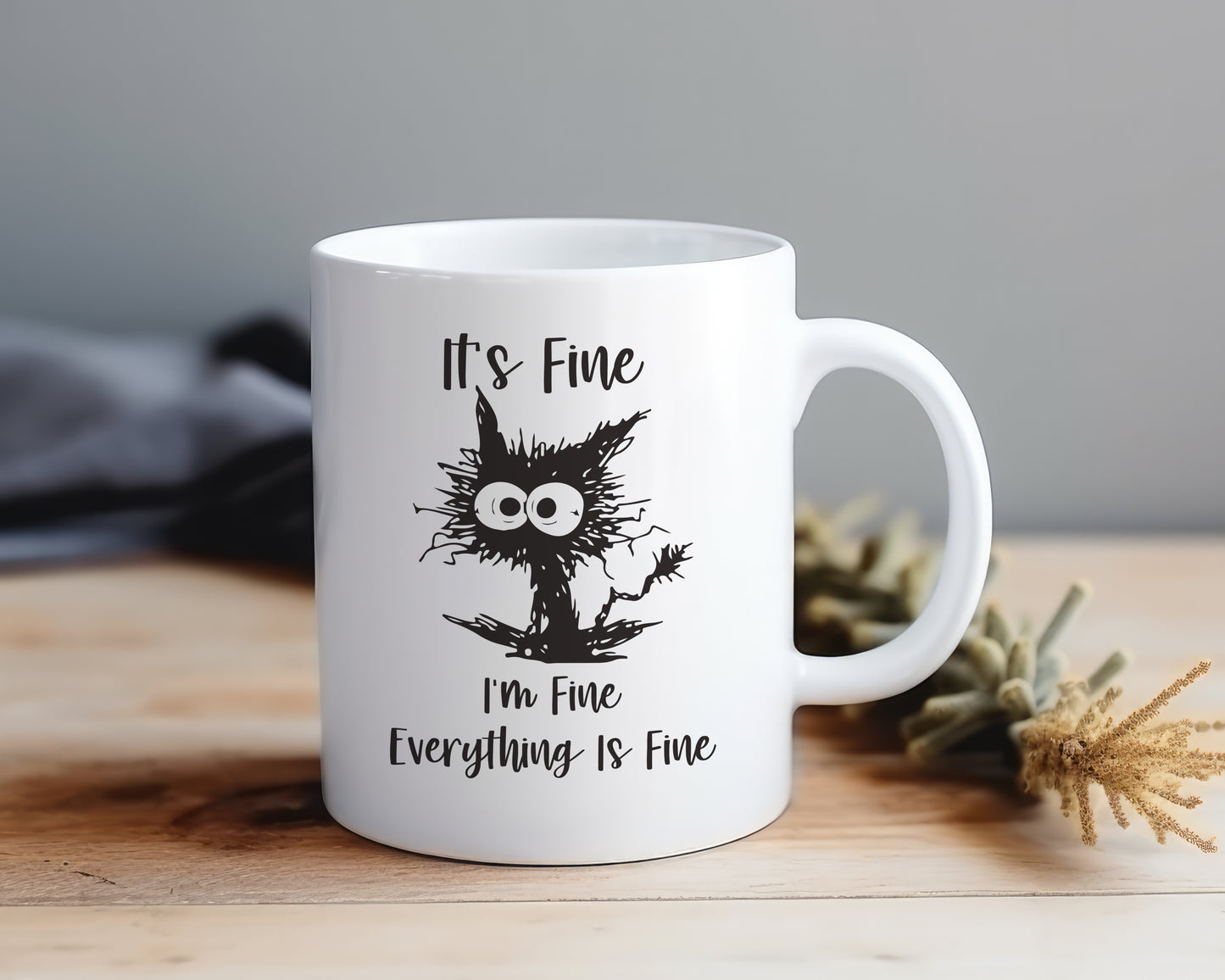 It's Fine Everything Is Fine - Mug