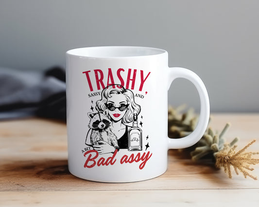 Trashy Sassy Bad Assy - Mug