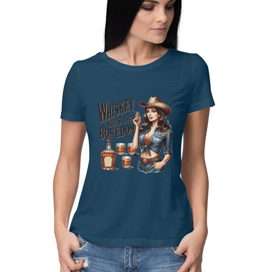 Whiskey Kills The Boredom Women's T-Shirt