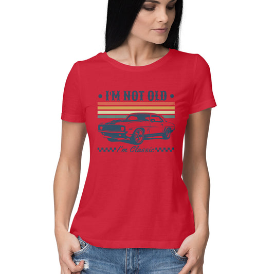 I'm Not Old Women's T-Shirt