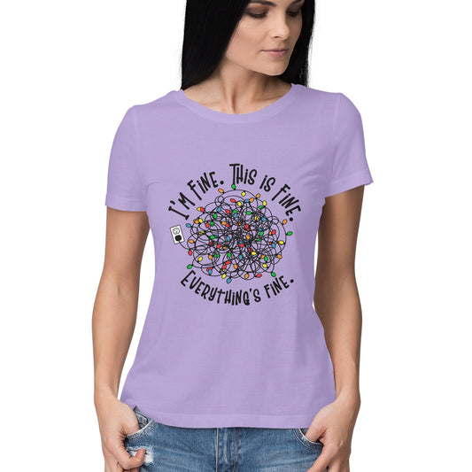 I'm Fine Everything's Fine Women's T-Shirt