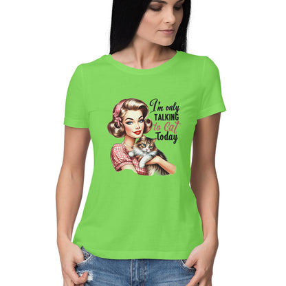 Only Talking To Cat Women's T-Shirt