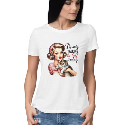 Only Talking To Cat Women's T-Shirt