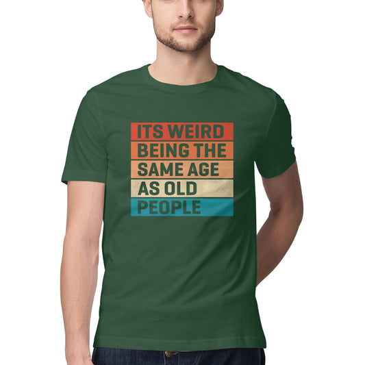 Same Age As Old People T-Shirt